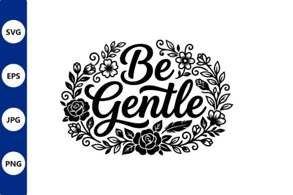Be Gentle Floral Wreath Vector Review