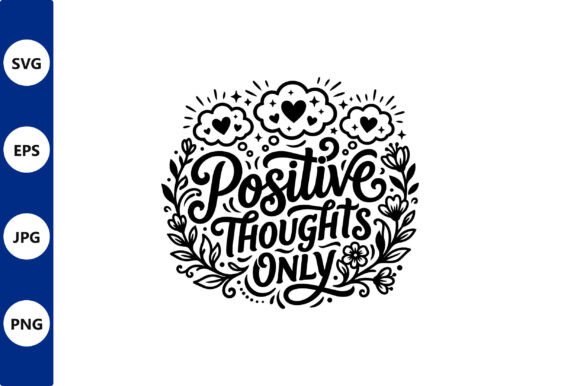 Positive Thoughts Only Circle Typography