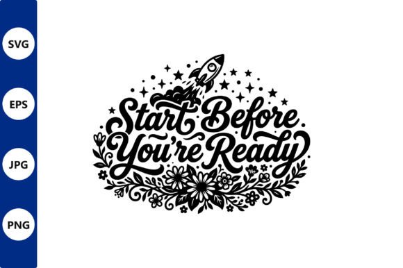 Start Before Youre Ready Rocket Floral Review